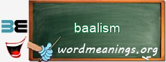 WordMeaning blackboard for baalism